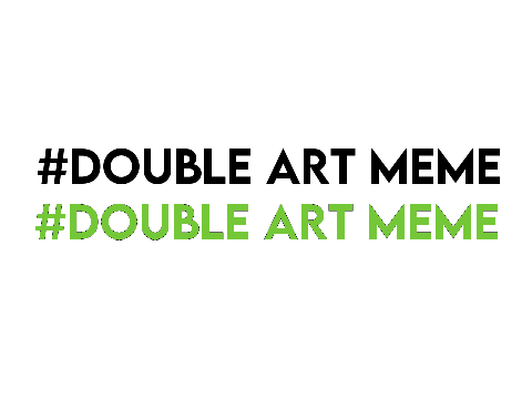 #double art meme