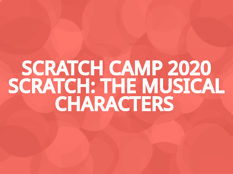 Scratch: The Musical Characters