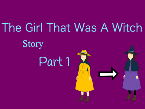 The Girl That Was A Witch | PART 1