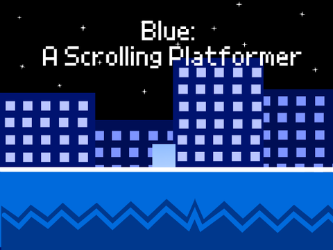 Blue: A Scrolling Platformer