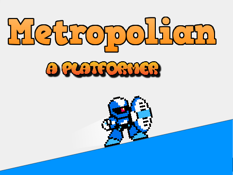 Metropolian || A Platformer