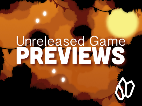 Unreleased Game Previews