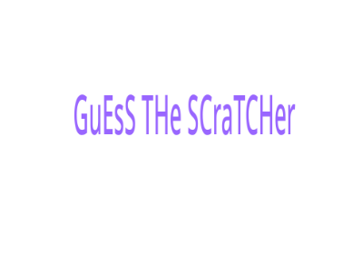 guess the scratcher