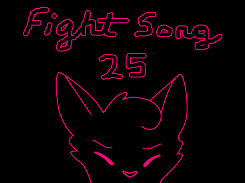 Fight Song//25