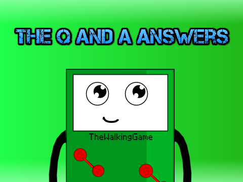 The Q and A answers...
