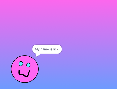 Meet My Good friend Lick!