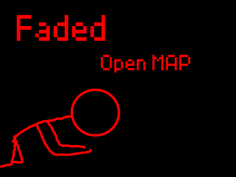 Faded {OPEN MAP}