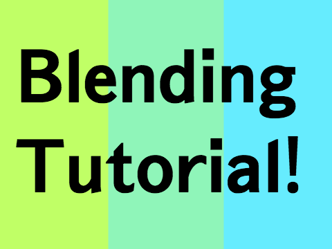 Blending Tutorial