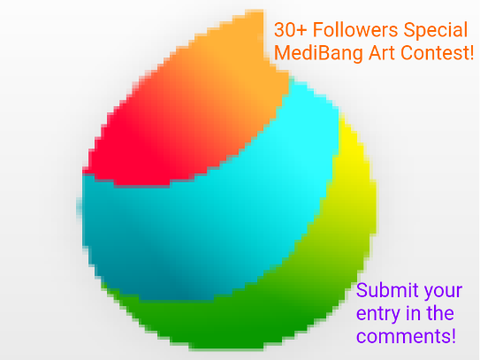 30+ Followers Special MediBang Art Contest!