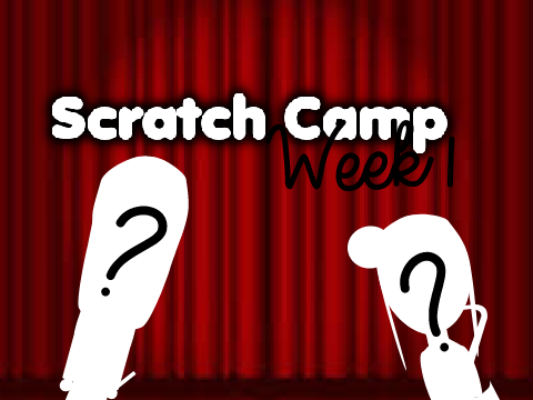 Scratch the Musical:Week 1