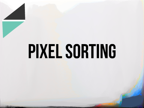 Pixel Sorting | GD