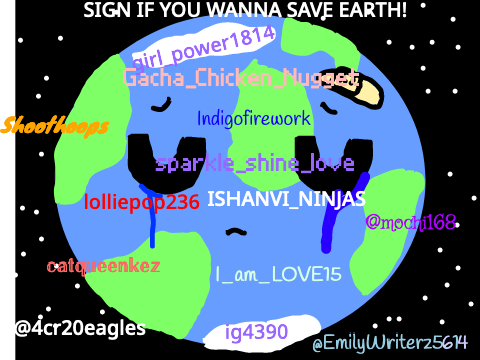 Sign if you wanna save Earth! remix remix remix remix remix remix remix remix remix remix rem… remix