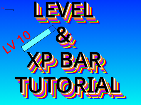 LEVEL & XP BAR TUTORIAL