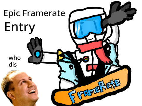 Epic Framerate entry