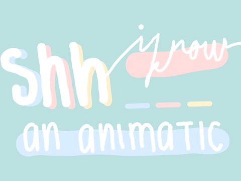 sHH i know | an animatic