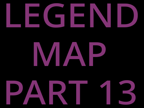 Legend Map Part 13