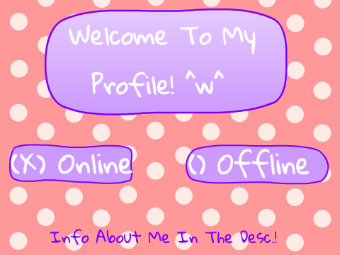 ♥~Welcome To My Profile!~♥