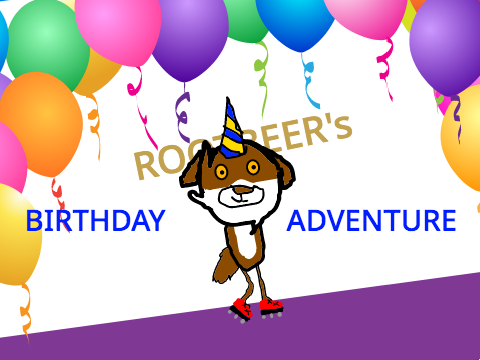 Rootbeer's Birthday Adventure