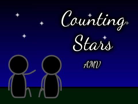 Contest Entry - Counting Stars AMV
