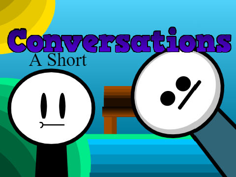 Conversations || #Animations
