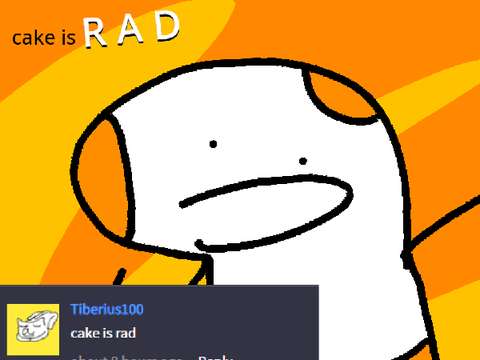 cake is rad (RE-UPLOAD)