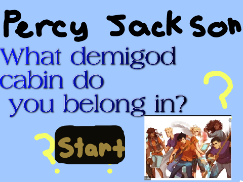 Percy Jackson What Demigod cabin do you belong in/ what god/goddess are you decsended from