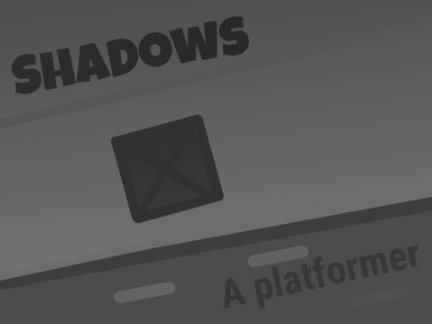 SHADOWS | A Platformer