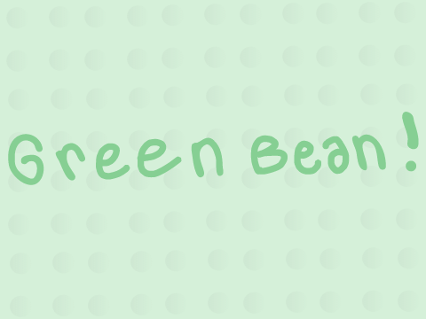 Green Bean