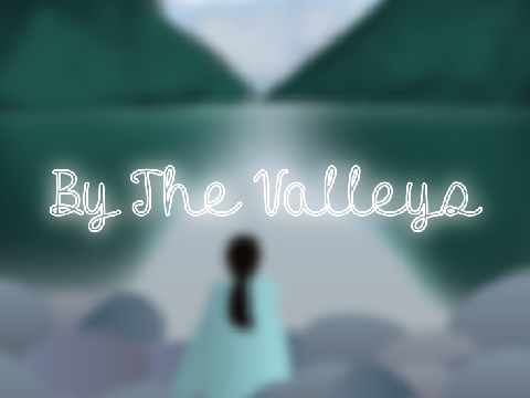 By The Valleys | ~A Parallax