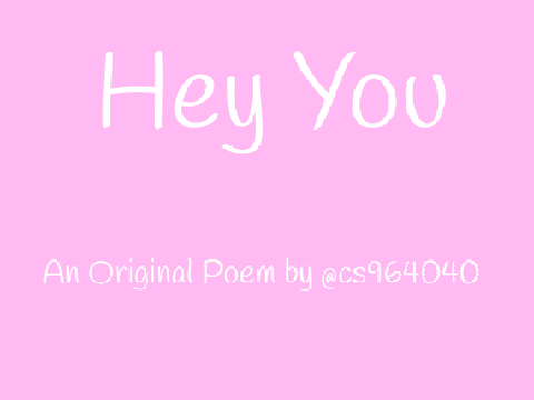 Hey you!