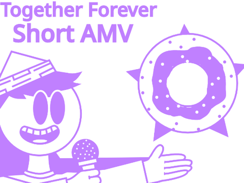 Together Forever - Short AMV