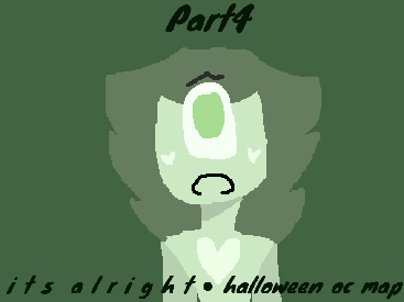 [Part4] i t s  a l r i g h t ● halloween oc map