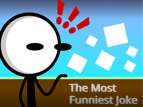 The Most Funniest Joke