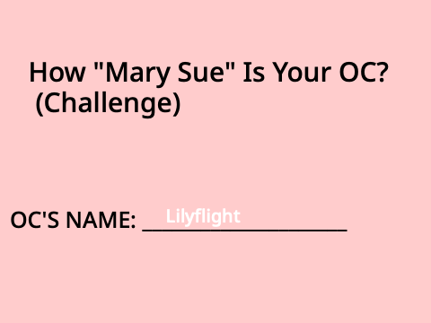 How "Mary-Sue" is Lilyflight?