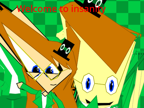 Welcome to insanity!