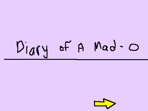 Diary Of A Mad-O [1]