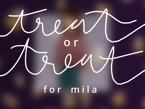 treat or treat - mila! ˊˎ-