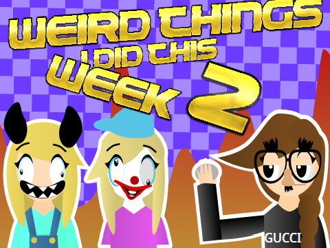 Weird Things I Did This Week 2 remix meme sharkyshar