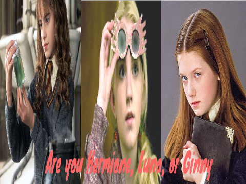 Are you Hermione, Luna, or Ginny?