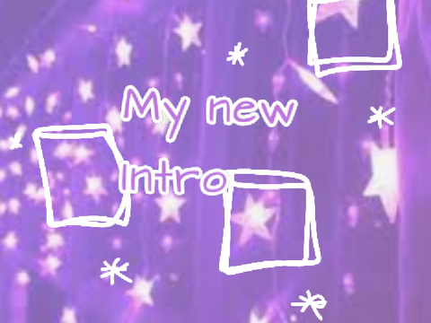 < My New Intro >