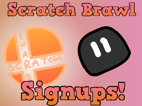 Scratch Brawl Sign Ups Platformer