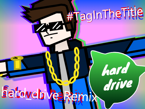 #TagIntheTitle hard_drive Remix B)