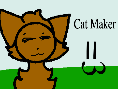 - Cat Maker -