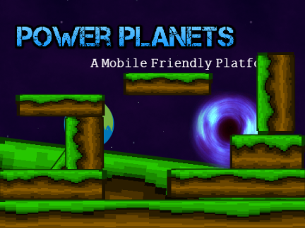 Power Planets - A Mobile Friendly Platformer v.1.5