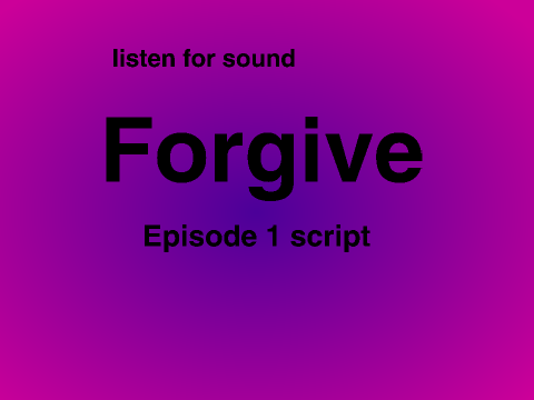 Forgive episode 1 script remix Grace