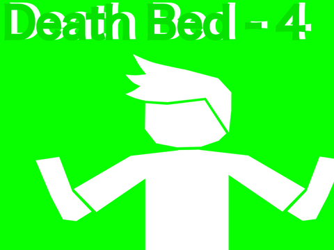>> Death Bed - 4