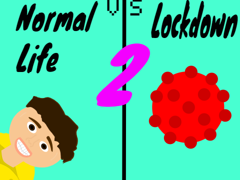 Totally Normal life vs lockdown 2
