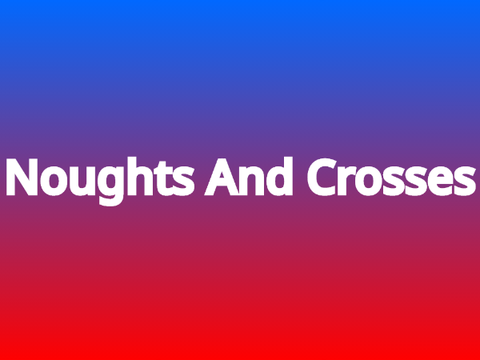 Noughts And Crosses V2