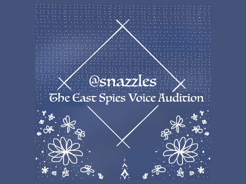 || The East Spies - Voice Audition ||