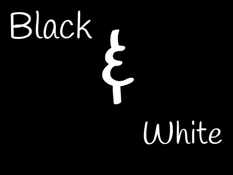 ~Black~And~White~